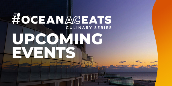 #OceanACEats Upcoming Events