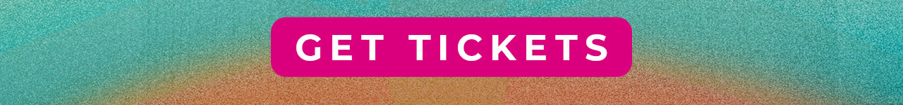 GET TICKETS